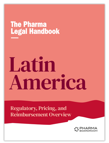 The Pharma Legal Handbook: Regulatory, Pricing & Reimbursement Latin America