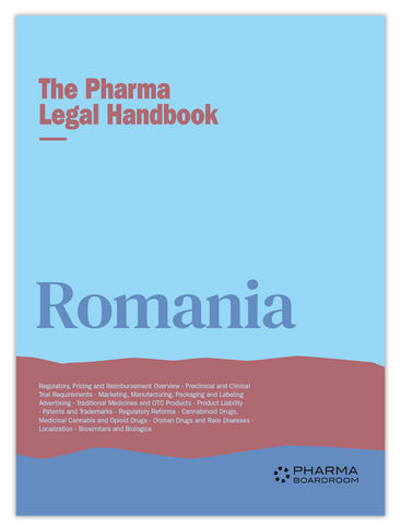 The Pharma Legal Handbook: Romania