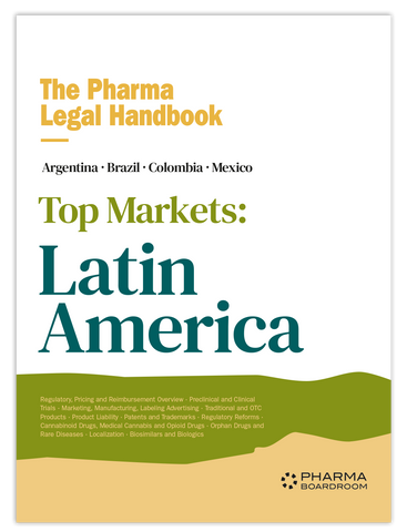 The Pharma Legal Handbook: Top Markets Latin America