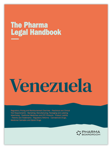 The Pharma Legal Handbook: Venezuela