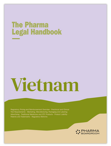 The Pharma Legal Handbook: Vietnam
